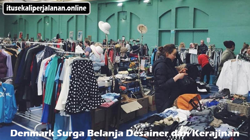 Denmark Surga Belanja Desainer dan Kerajinan